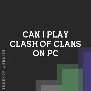 Can I play Clash of Clans on PC? Banners