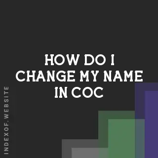How do I change my name in CoC? Banners