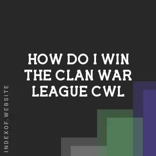 How do I win the “Clan War League“ (CWL)? Banners