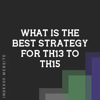 What is the best strategy for TH13 to TH15? Banners