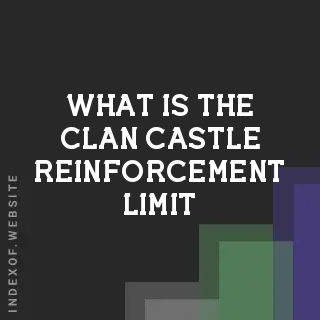 What is the “Clan Castle“ reinforcement limit? Banners